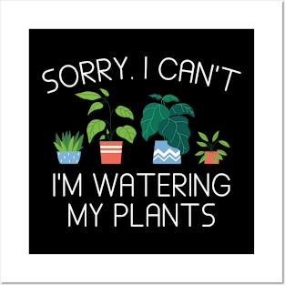 I’m Watering My Plants Posters and Art